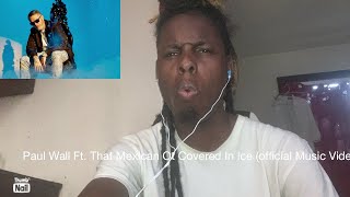 Paul Wall ft. That Mexican OT Covered in ice (Official Music Video) Reaction