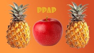 PPAP -  PINEAPPLE PEN (BIG EARAPE MASSIVE BASE)