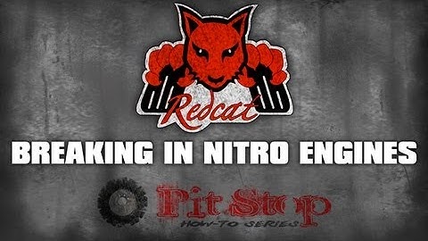 Breaking in a Nitro engine_RedCat Racing