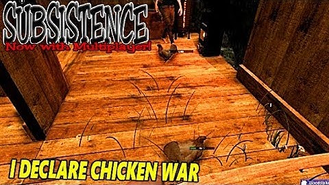 Subsistence - Multiplayer - E2 - Chicken War!