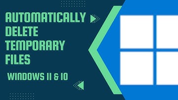 How to Automatically Delete Temporary Files in Windows 11?