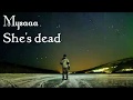 Mysaaa - She&#39;s dead