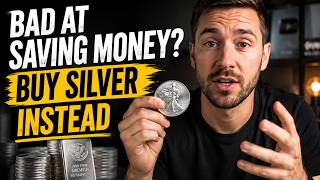 Bad at Saving Money? Buy Silver Instead