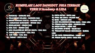 Kompilasi Lagu Dangdut Pria Terbaik Versi Dangdut Academy Dan Lida
