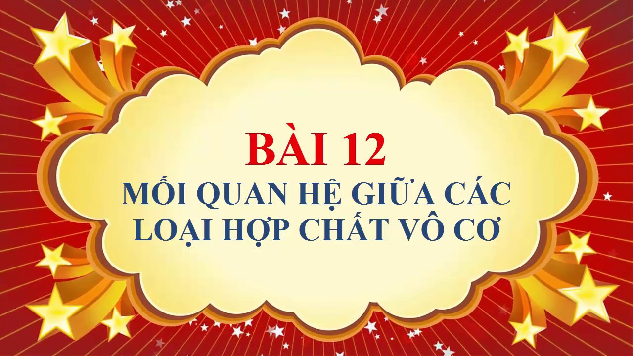 Hóa học lớp 9 - Bài 12 - Mối quan hệ giữa các loại hợp... - youtube