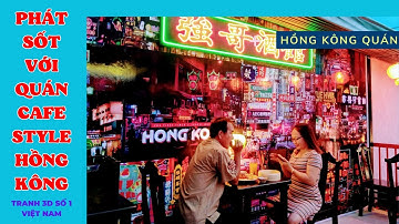 Tranh Quán Cafe Phong Cách Hồng Kông | Xưởng Tranh Tân Thành 0937.57.3459 (Gọi)