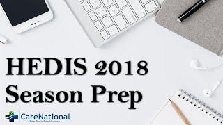 HEDIS 2018 Season Prep