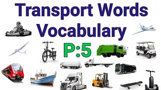 Transportation and Vehicles vocabulary words in English with Pictures |P:5| Transport Vocabulary