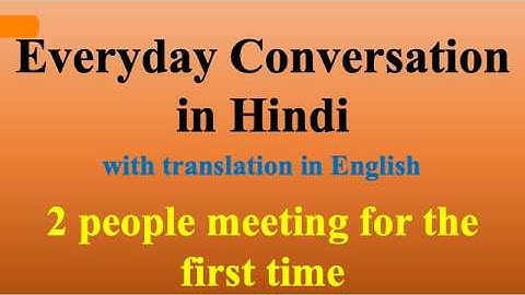 Daily Conversations #3 - Learn Hindi through English