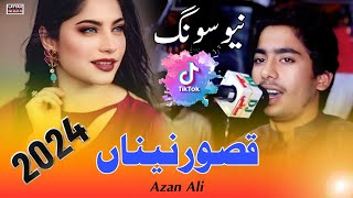 Han Jo Sara Kasur Naina Da | Azan Ali | New Saraiki Song 2024 | Layyah Wall