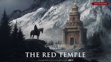 Game Of Thrones Conquest - Introducing The Red Temple!