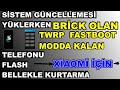 FASTBOOT MODDA KALAN GÜNCELLERKEN AÇILMAYAN TELEFONUT WRP VE  FLASH BELLEKLE KURTAR MA BRİCK TEN