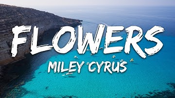 Thumbnail of Miley Cyrus - Flowers (Lyrics)