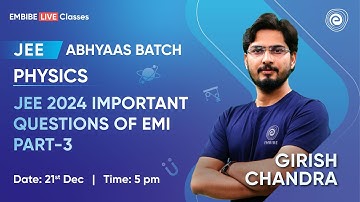 JEE 2024 Important Questions of EMI Part-3 | Physics for JEE | JEE Main 2024 | Abhyaas Batch