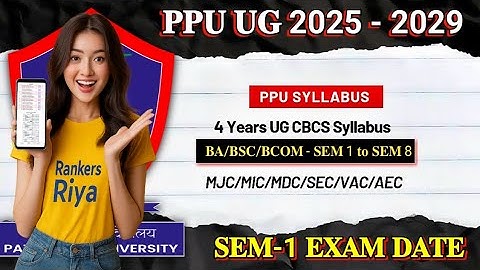 PPU UG Syllabus 2025-2029 | Exam Pattern | PPU UG Sem - 1 Exam Date 2025 - 2029 