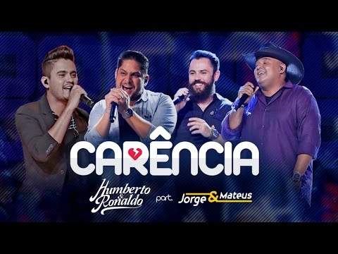 Humberto & Ronaldo - Carência part. Jorge & Mateus (DVD Playlist)