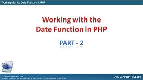 31021-Working with the Date Function in PHP - Part 2