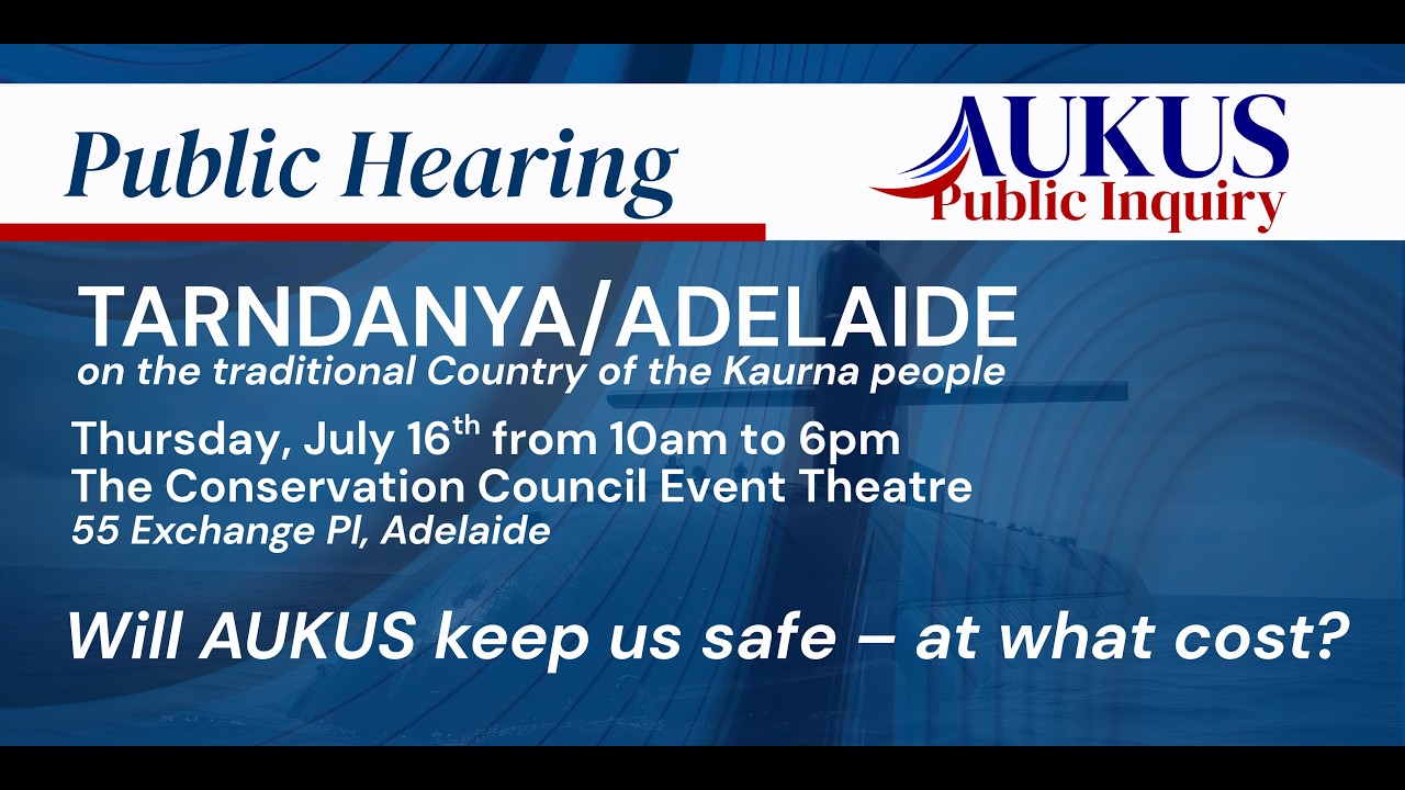 AUKUS Public Inquiry: Adelaide Livestream