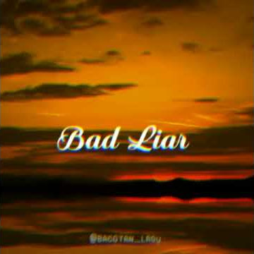Story Wa-Bad Liar