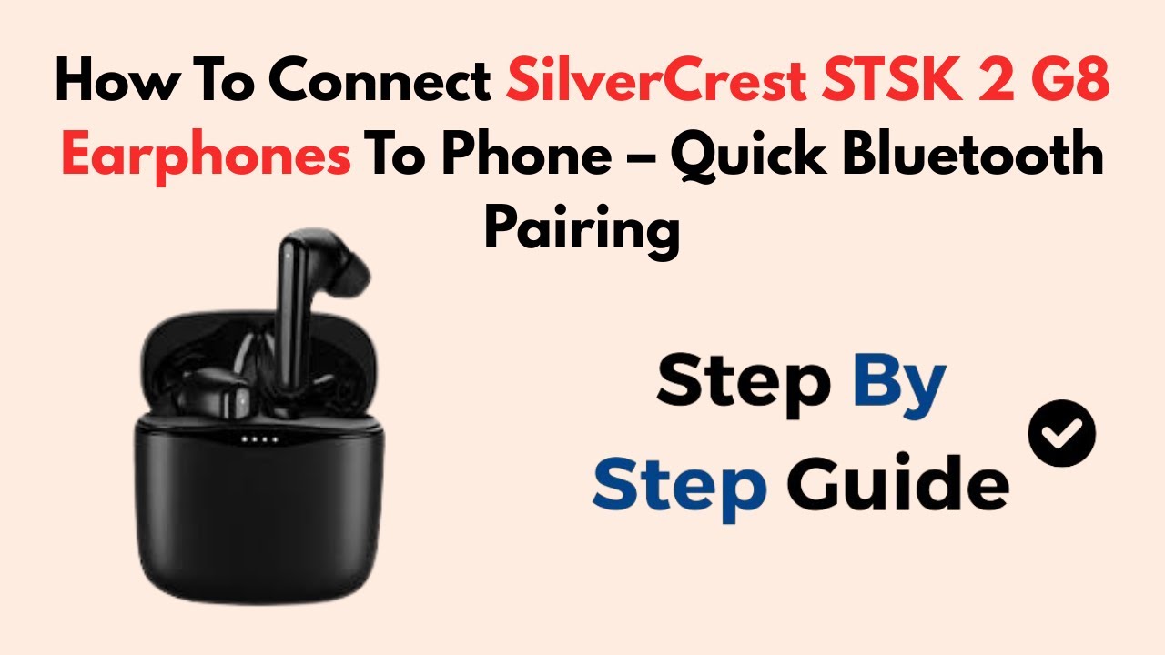 How To Connect SilverCrest STSK 2 G8 Earphones to Phone – Quick Bluetooth Pairing