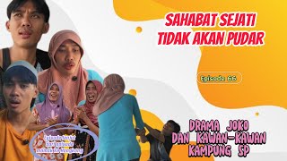 TRUE FRIENDS WILL NEVER FADE || EPISODE 66 || DRAMA JOKO AND FRIENDS OF SP VILLAGE