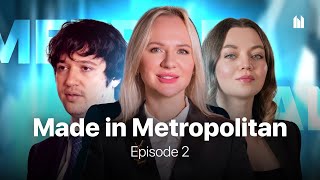 Made in Metropolitan | Episode 2