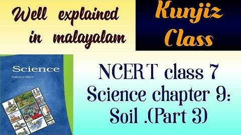 Cbse class 7|Science (Physics)|Chapter 9 Soil | explained in Malayalam|part 3