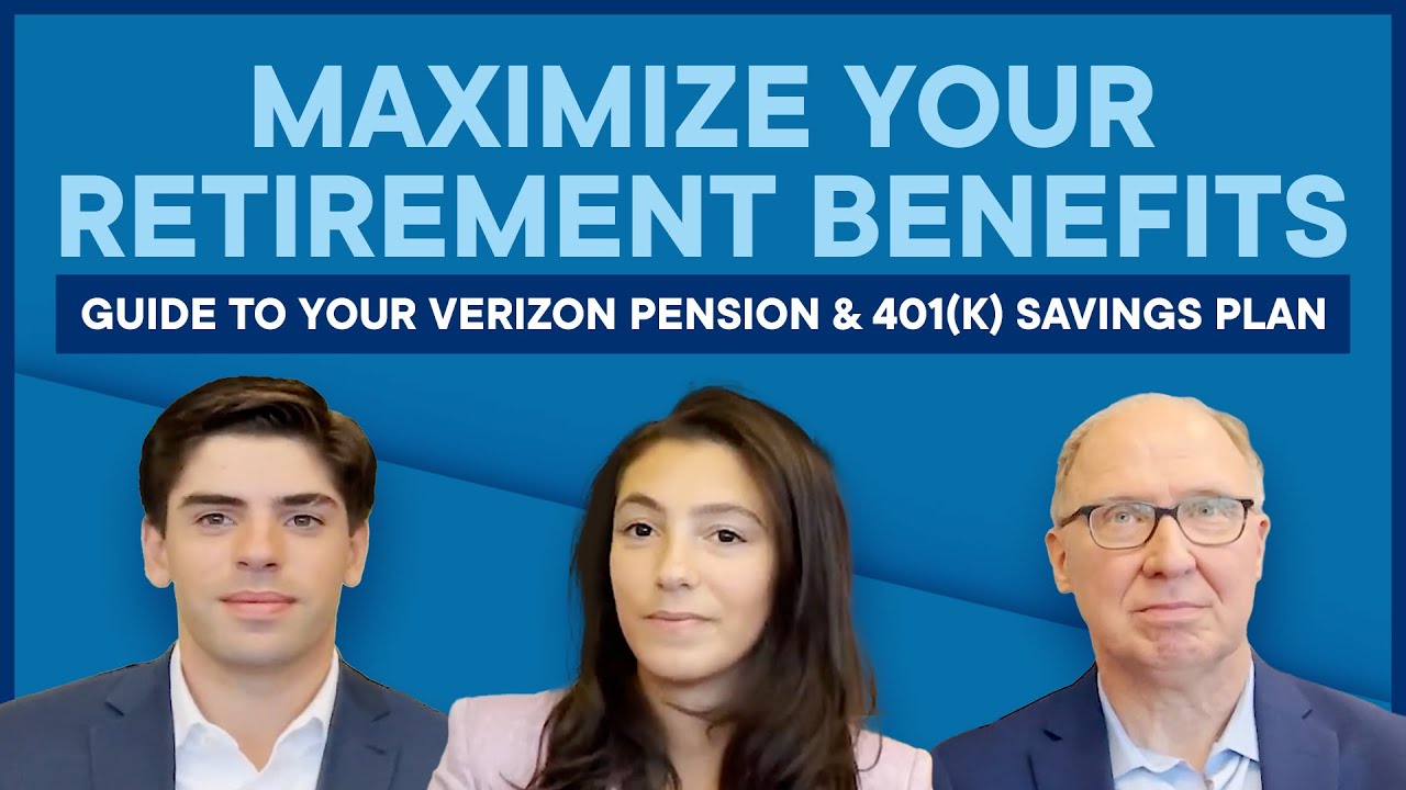 rewrite this title Maximizing your retirement benefits : Guide to your Verizon pension & 401K savings plan