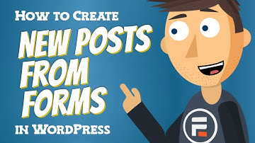 How to Create New WordPress Posts From a Form