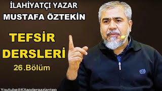 Mustafa Öztekin Kur'an Tefsiri Furkan Suresi 45-60