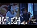 Sounds From The Corner : Live #24 Efek Rumah Kaca