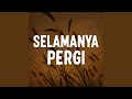Selamanya Pergi