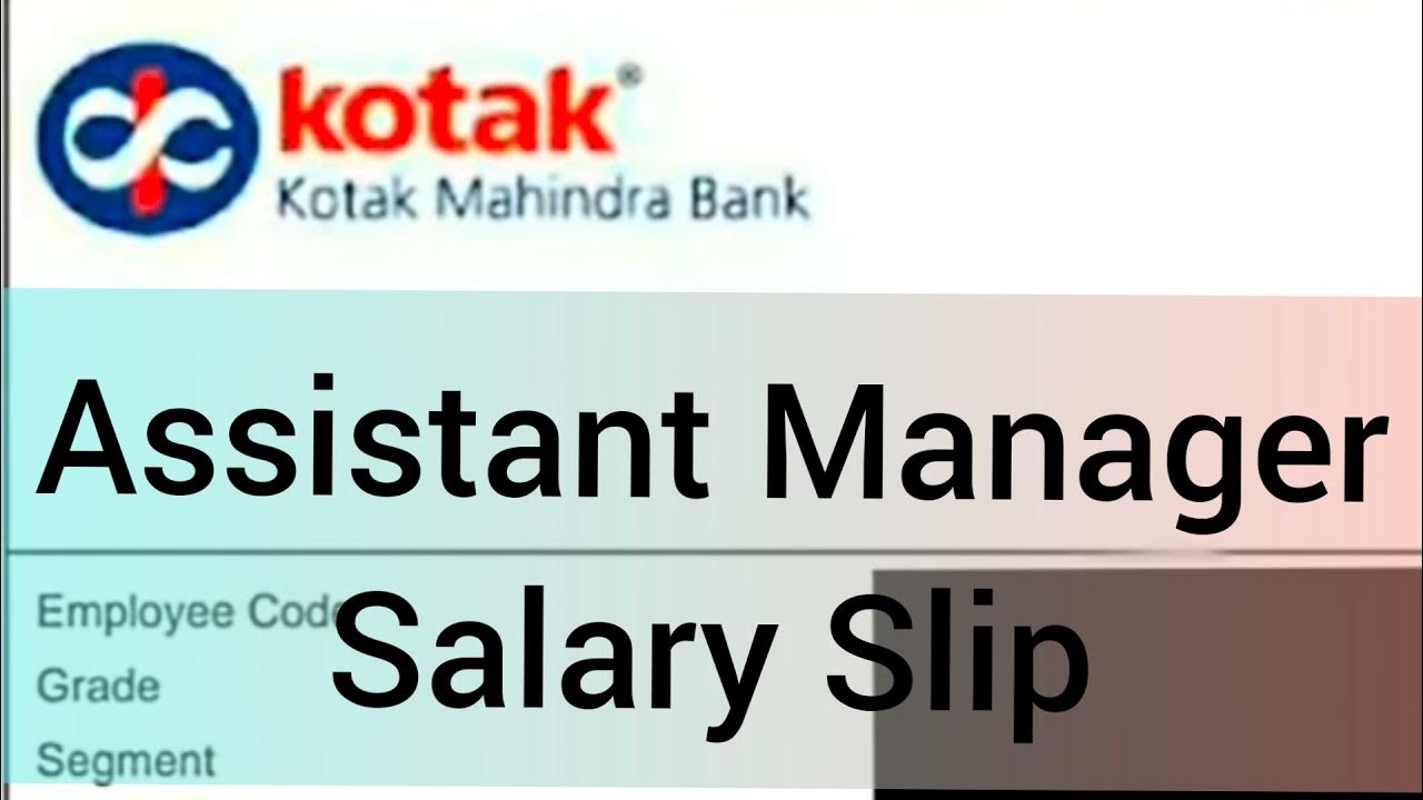 Kotak Mahindra Sales Manager Salary Kotak Mahindra Bank Assistant Manager Salary Slip | Kotak Bank Salary