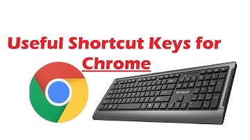 20 Shortcut Keys for Google Chrome Browser  Part 1