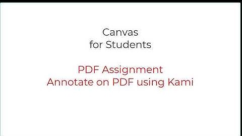 Canvas Student - Kami - Annotate on PDFs