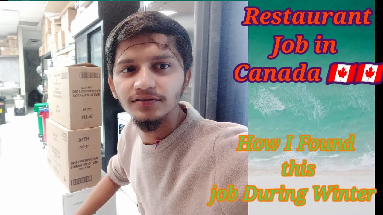 Restaurants Job In Canada During Winter How Much Difficult As A
