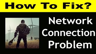 How To Fix Last Day on Earth App Network Connection Problem | Last Day on Earth No Internet Error screenshot 4