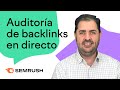 Cómo hacer una auditoría de Backlinks - en directo