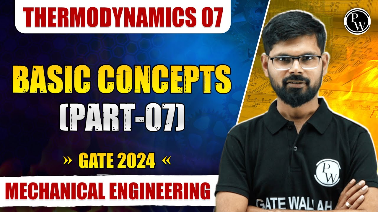 Thermodynamics 07 | Basic Concepts (Part -7) | Mechanical Engineering ...