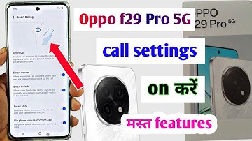 Oppo f29 pro 5g call settings | oppo f29 pro 5g calling features | oppo f29 pro 5g settings