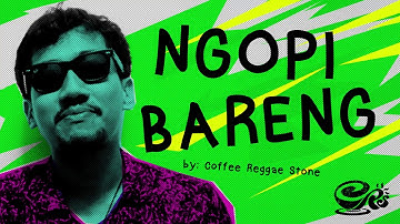 Ngopi Bareng | Official Lyric - Coffee Reggae Stone Official
