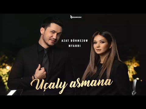 AZAT DÖNMEZOW & MYAHRI - UÇALY ASMANA (Official Lyric Video 2023)