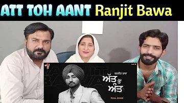 Att Toh Aant - Ranjit Bawa | Tagra Reaction