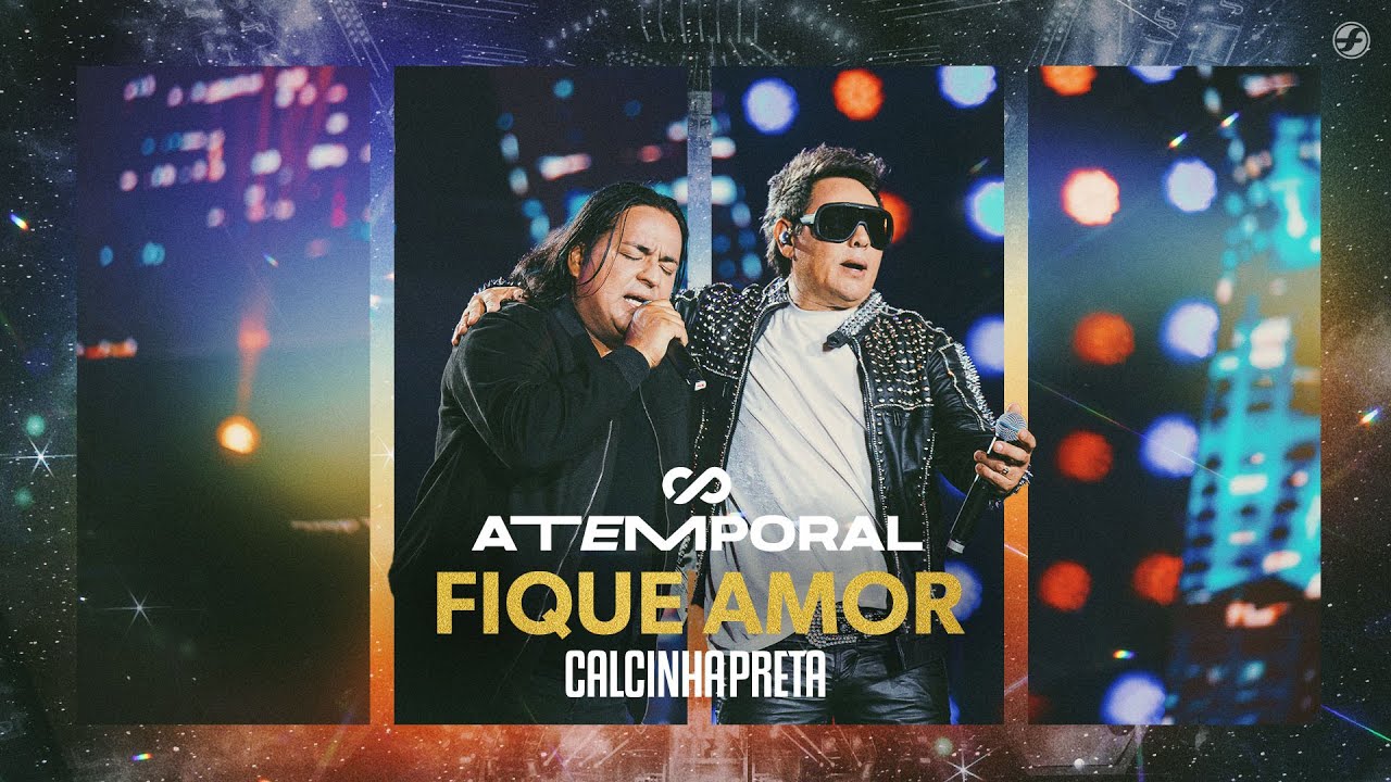 Calcinha Preta - Fique Amor #ATEMPORAL (Ao vivo em Salvador)
