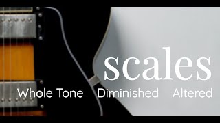Jazz Guitar Vlog: Whole Tone, Diminished and Altered Scales