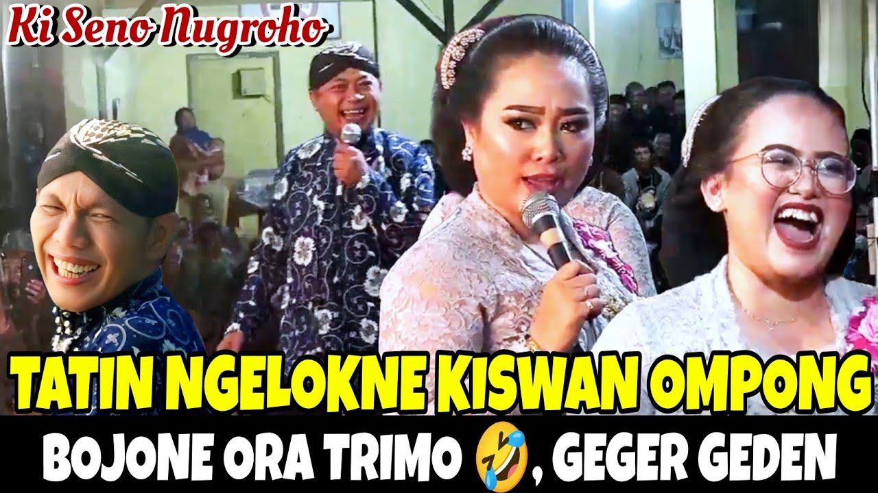 Ngakak !! Tatin kerah, Tatin ngelokne kiswan ompong, bojone ra trimo 🤣. Wayang Ki Seno Nugroho
