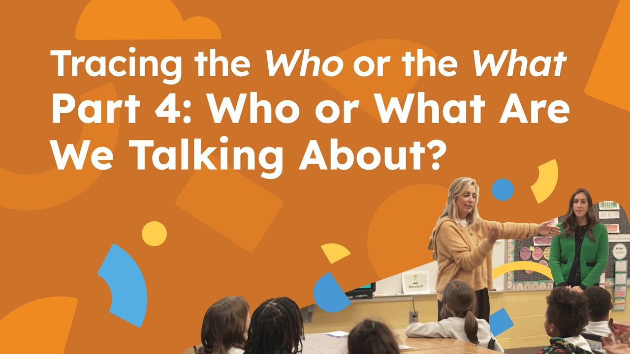 Video thumbnail for Tracing the "Who" or the "What" - Part 4: Who (or What) Are we Talking About?