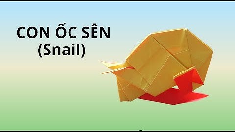 GẤP GIẤY | VIDEO 84: CON ỐC SÊN - PAPER FOLDING ART: SNAIL - ORIGAMI SNAIL