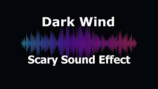 Dark Wind | Scary Sound Effect