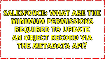 What are the minimum permissions required to update an object record via the Metadata API?